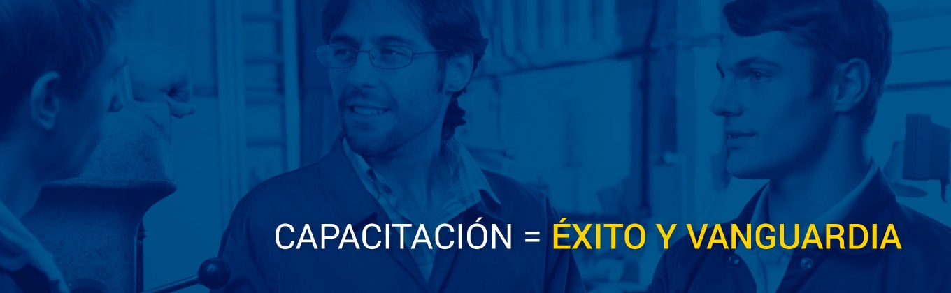 Capacitación = éxito y vanguardia